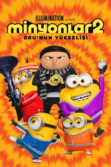 Minyonlar 2: Grunun Yükselişi