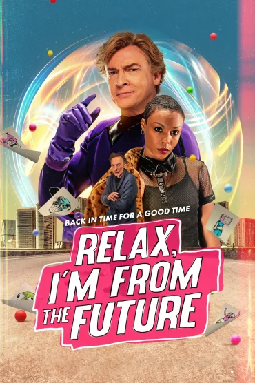 Relax, Im From The Future
