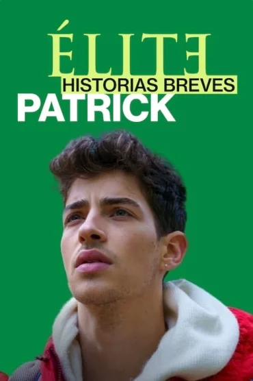 Élite Öyküler: Patrick